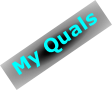 My Quals